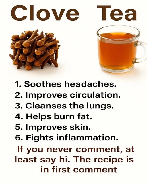 18 Powerful Ways to Use Clove Tea to Boost Health and Heal Naturally 👇💬