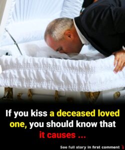 if you kiss a deceased love one ,&hellip;