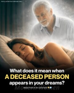 If a Deceased Person Appears in Your Dream,&hellip;